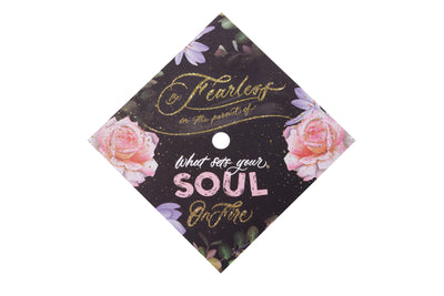 Graduation cap topper art print, Be fearless in the pursuit of what sets your soul on fire