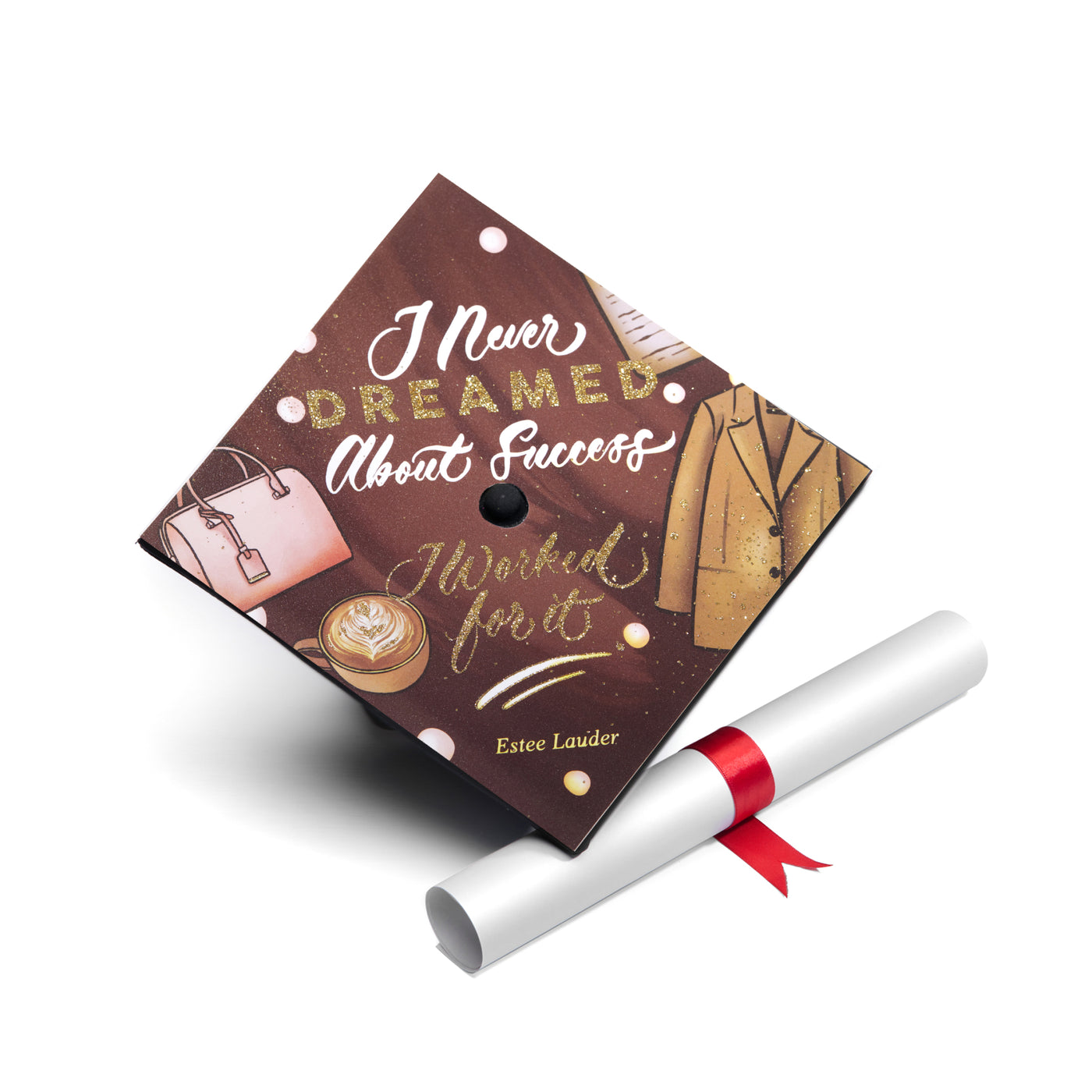 Graduation cap topper art print, I never dreamed about success I worked for it