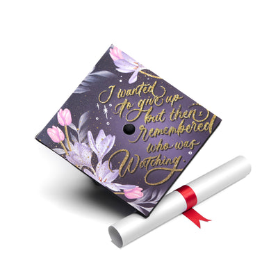 Graduation cap topper art print, I wanted to give up but then I remembered who was watching