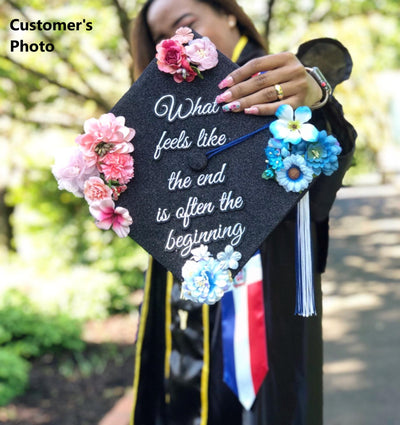 Handmade Graduation Cap Topper, Graduation Cap Decorations, What Feels Like The End