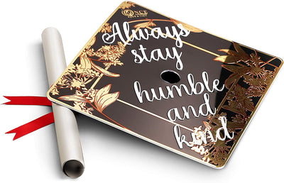 Aluminum Graduation Cap Topper, Always Stay Humble And Kind, Graduation Cap Decorations
