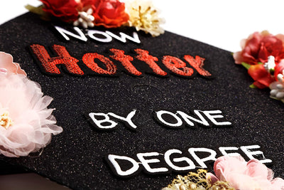 Handmade Graduation Cap Topper, Graduation Cap Decorations, Now Hotter by One Degree