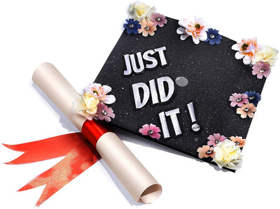 Handmade Graduation Cap Topper, Graduation Cap Decorations, Just Did It