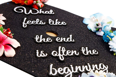 Handmade Graduation Cap Topper, Graduation Cap Decorations, What Feels Like The End