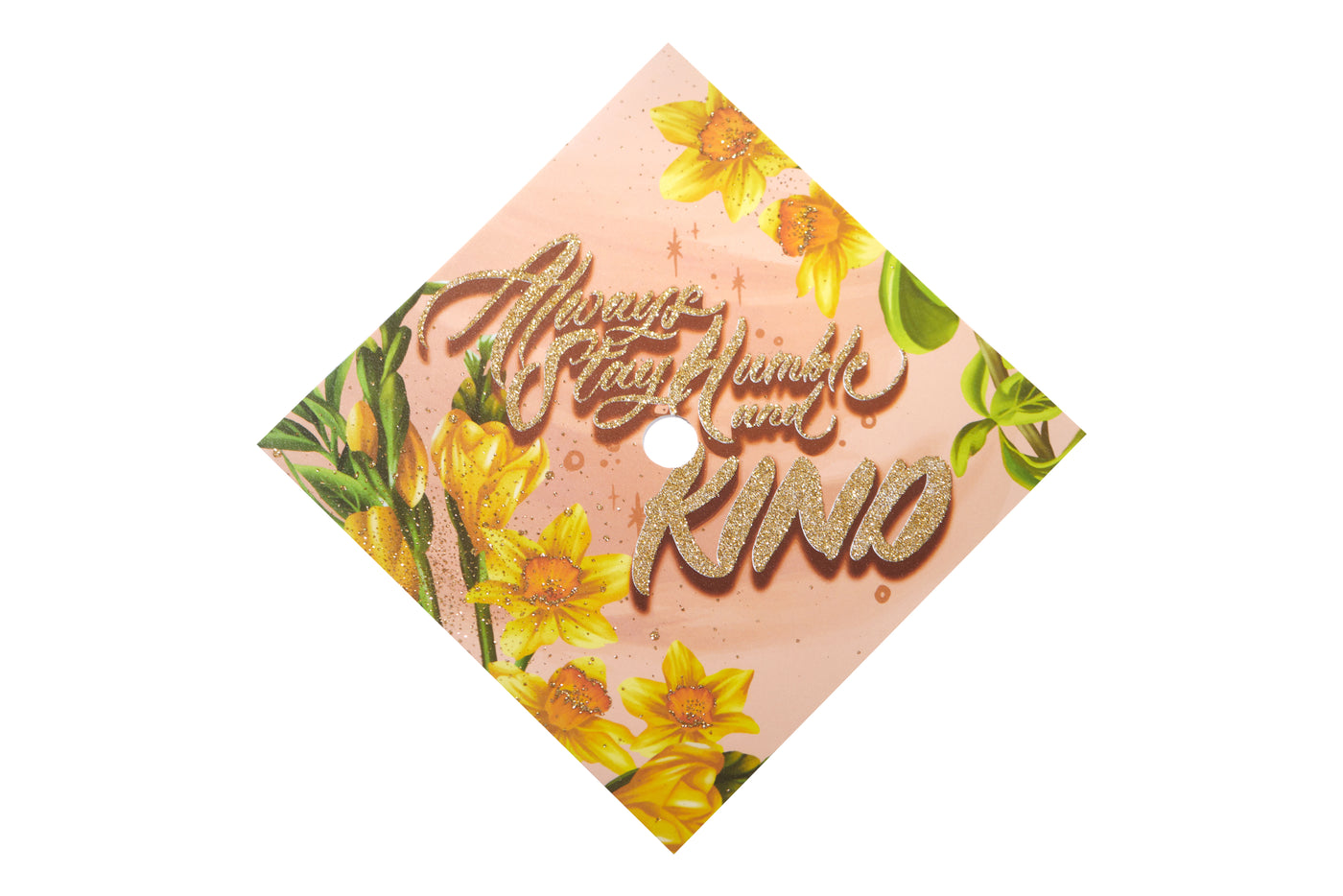 Graduation cap topper art print, Always stay humble and kind