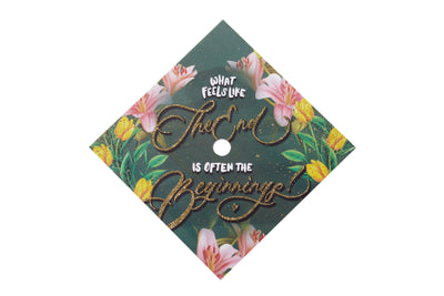 Graduation cap topper art print, What feels like the end is often the beginnings