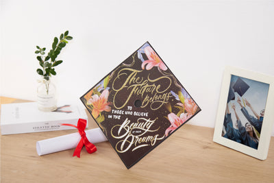 Graduation cap topper art print, The future belongs to those who believe in the beautify of their dreams