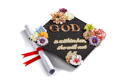 Handmade Graduation Cap Topper, Graduation Cap Decorations, God Is Within Her She Will Not Fall