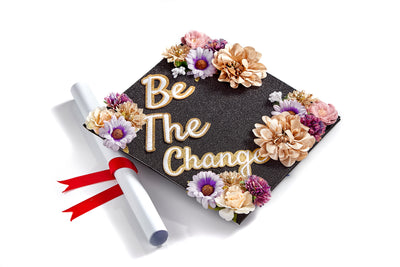 Handmade Graduation Cap Topper, Graduation Cap Decorations, Be the Change